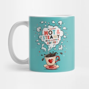 Hot And Steamy Mug